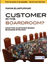 CUSTOMER IN THE BOARDROOM? : Crafting Customer-Based Business Strategy