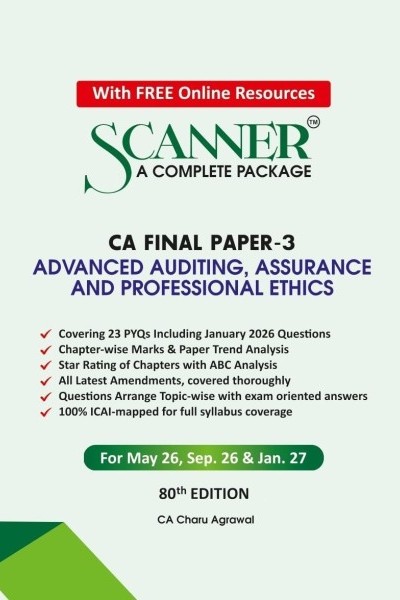Scanner CA Final | Paper 3: Advanced Auditing, Assurance and Professional Ethics | For May 26, Sep 26 & Jan 27 Exams | Covers PYQs