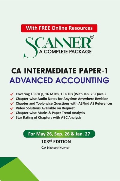 Scanner CA Intermediate | Paper 1: Advanced Accounting | For May 26, Sep 26 & Jan 27 Exams | Solved Papers with PYQs, RTPs, MTPs (Included Jan. 26 Questions)