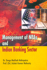 Management of NPAs and Indian Banking Sector