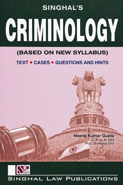 Criminology | Based on New Syllabus | Text, Cases, Questions and Hints