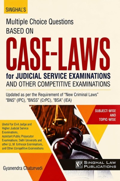 Multiple Choice Questions Based on Case-Laws for Judicial Service Examinations and Other Competitive Examinations | Subject-Wise & Topic-Wise MCQs | Updated as per New Criminal Laws