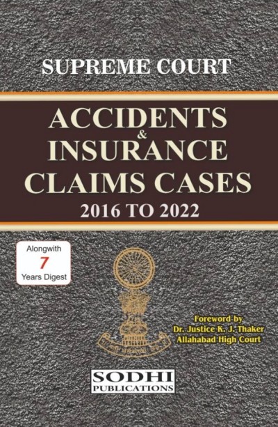 Supreme Court Accidents and Insurance Claims Cases (2016 To 2022) (In 2 Volumes)