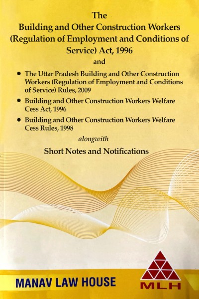The Building and Other Construction Workers (Regulation of Employment and Conditions of Service) Act, 1996