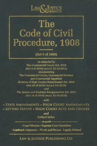 The Code of Civil Procedure, 1908 | State and High Court Amendments | Letters Patent | High Court Acts and Orders
