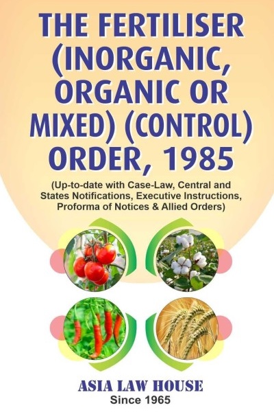 The Fertiliser (Inorganic, Organic or Mixed) (Control) Order, 1985 (Bare Act)