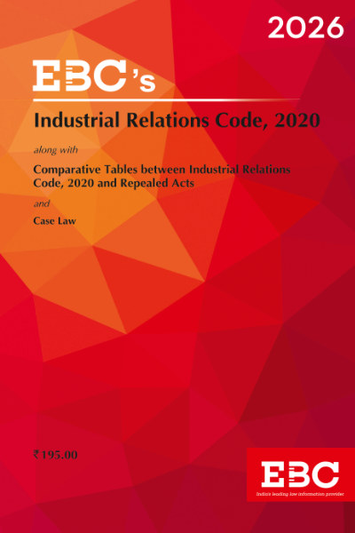 The Industrial Relations Code, 2020 | Updated on 21-11-2025 | With Notifications on Date of Enforcement