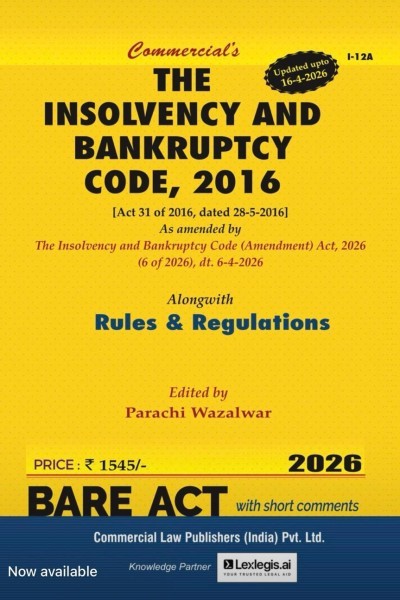The Insolvency and Bankruptcy Code, 2016 Along with Rules and Regulations (Updated up to 24-12-2025)