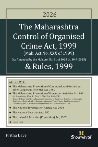 The Maharashtra Control of Organised Crime Act, 1999 and Rules , 1999 with Case Laws