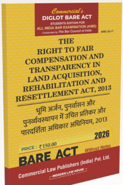 The Right to Fair Compensation and Transparency in Land Acquisition, Rehabilitation and Resettlement Act, 2013 | AIBE | Diglot