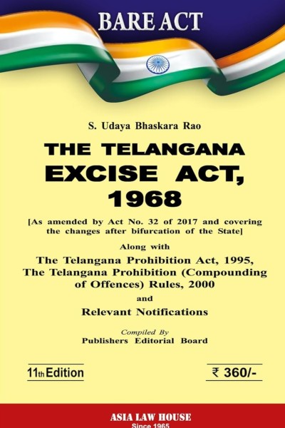 The Telangana Excise Act, 1968 along with The Telangana Prohibition Act, 1995 and Rules, 2000