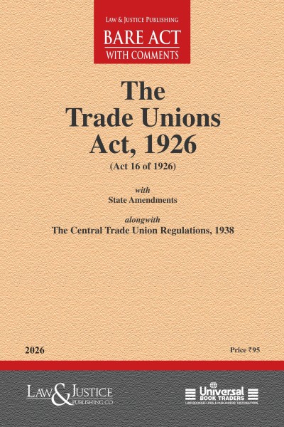  Trade Unions Act, 1926 with State Amendments and Regulations