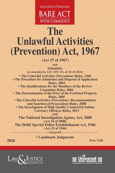 Unlawful Activities (Prevention) Act, 1967 with Schedules, allied Relevant Acts and Rules.
