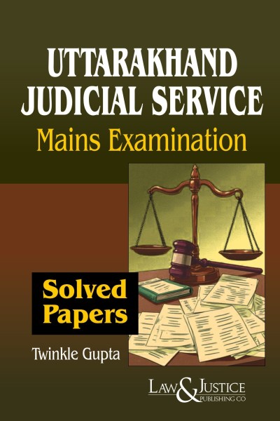 Uttarakhand Judicial Service Mains Examination Solved Papers