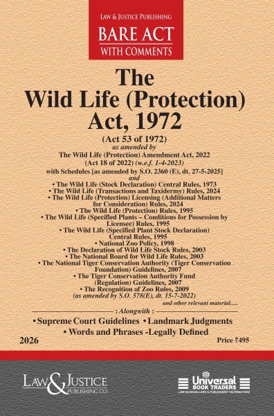 Wild Life (Protection) Act, 1972 (as amended by Act 18 of 2022) with Schedules, allied Rules, Policies and Guidelines