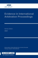 Evidence in International Arbitration Proceedings