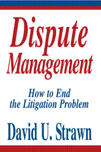 Dispute Management - How to End the Litigation Problem