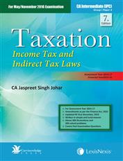 Taxation - Income Tax and Indirect Tax Laws [For CA Intermediate (IPC)]