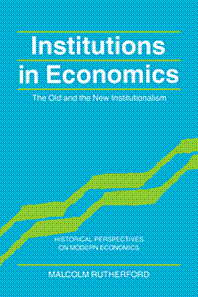 Institutions in Economics - The Old and the New Institutionalism