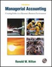 Managerial Accounting: Creating Value in a Dynamic Business Environment w/Student Success CD-ROM, Net Tutor & Powerweb package