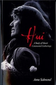 Hui: A Study of Maori Ceremonial Gatherings
