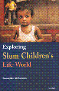 Exploring Slum Childrens Life-World