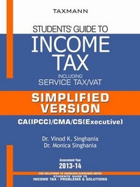 Students Guide to Income Tax (Including Service Tax / VAT) - Simplified Version