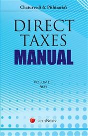 Chaturvedi and Pithisaria's Direct Tax Manual (Set of 3 Volumes)