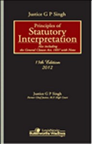 Justice G P Singh: Principles of Statutory Interpretation