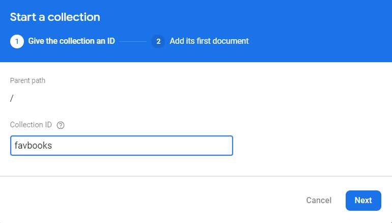 Start a collection (Step 1)—Firestore Database