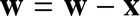 %FontSize=11
%TeXFontSize=11
\documentclass{article}
\pagestyle{empty}
\begin{document}
\[
\mathbf{w}=\mathbf{w} - \mathbf{x}
\]
\end{document}