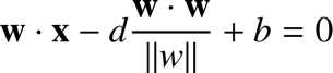 %FontSize=11
%TeXFontSize=11

\documentclass{article}
\pagestyle{empty}
\begin{document}
\[
\mathbf{w}\cdot\mathbf x - d \frac{\mathbf{w}\cdot\mathbf w}{\|w\|} +b=0
\]
\end{document}