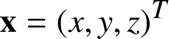 %FontSize=11
%TeXFontSize=11
\documentclass{article}
\pagestyle{empty}
\begin{document}
\[
\mathbf{x}=(x,y,z)^T
\]
\end{document}