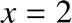 %FontSize=11
%TeXFontSize=11
\documentclass{article}
\pagestyle{empty}
\begin{document}
\[
x=2
\]
\end{document}