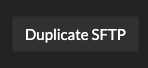 Duplicate SFTP button