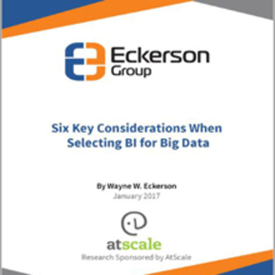 Six Key Considerations When Selecting BI for Big Data