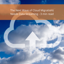 Accelerating Cloud Migrations with Data Streaming Tools