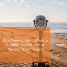 Healthier Analytics and AI Ops with Data Observability