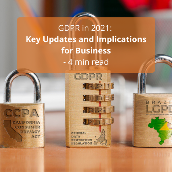 GDPR in 2021: Key Updates and Implications for Business