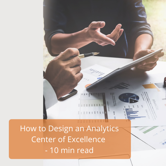 How to Design an Analytics Center of Excellence