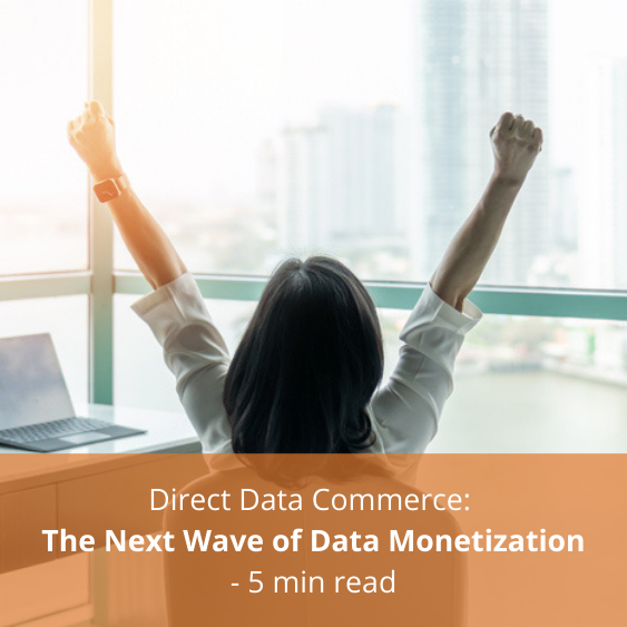 Direct Data Commerce: The Next Wave of Data Monetization