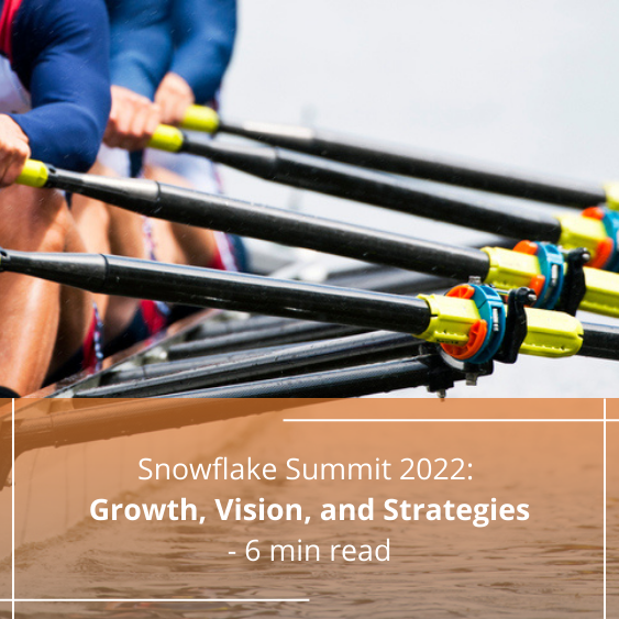 Snowflake Summit 2022: Growth, Vision, and Strategies