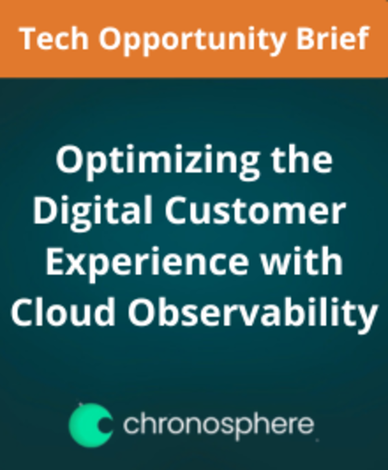 Tech Opportunity Brief: Optimizing the Digital Customer Experience with Cloud Observability