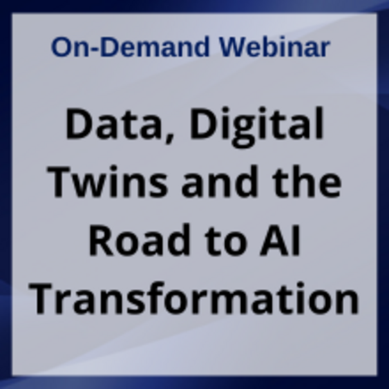 Webinar: Data, Digital Twins and the Road to AI Transformation