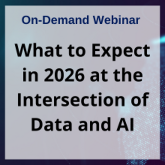 Webinar: What to Expect in 2026 at the Intersection of Data and AI