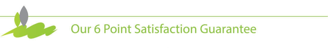 6 Point Satisfaction Guarantee