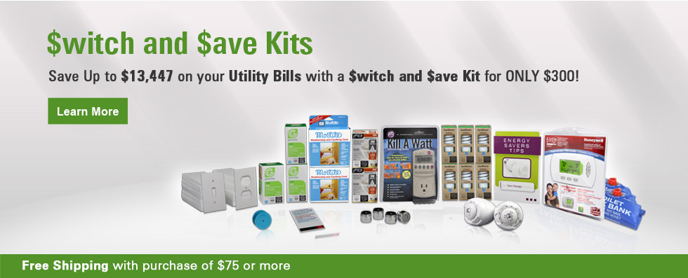 Switch and Save Kits