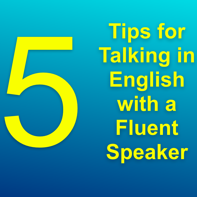 5 Tips For Talking In English With A Fluent Speaker Englishbolo邃