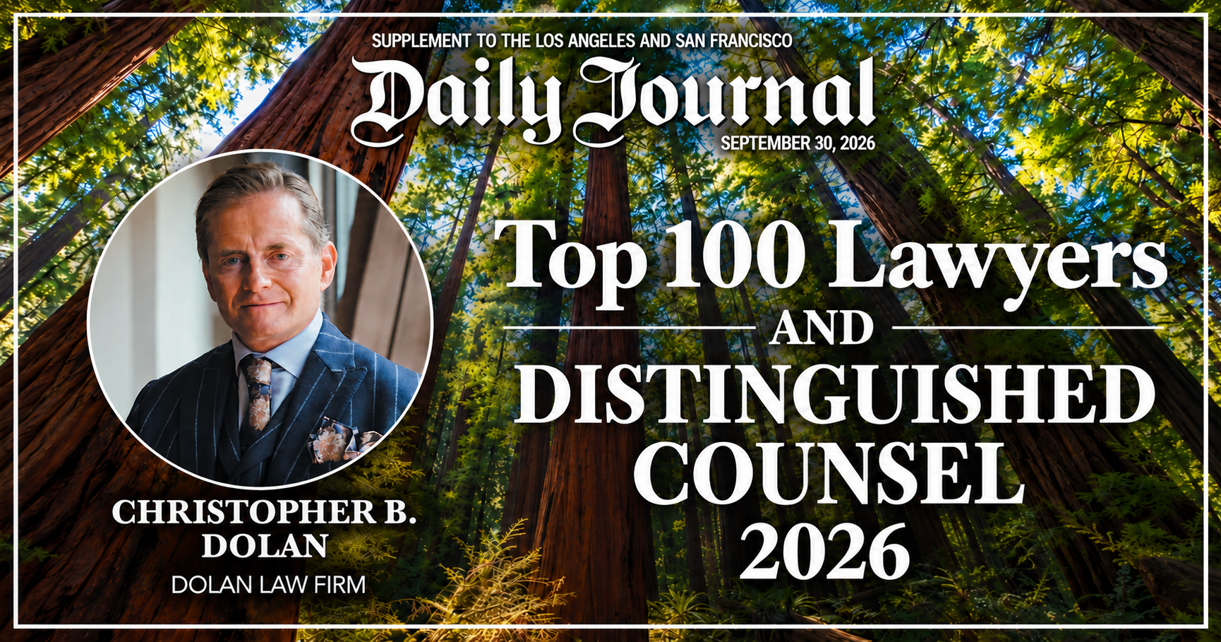 For the proposed graphic: Chris Dolan portrait with a quotation from his 2026 Daily Journal Top 100 Lawyers profile
