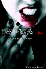 Pretty When She Dies: A Vampire Novel